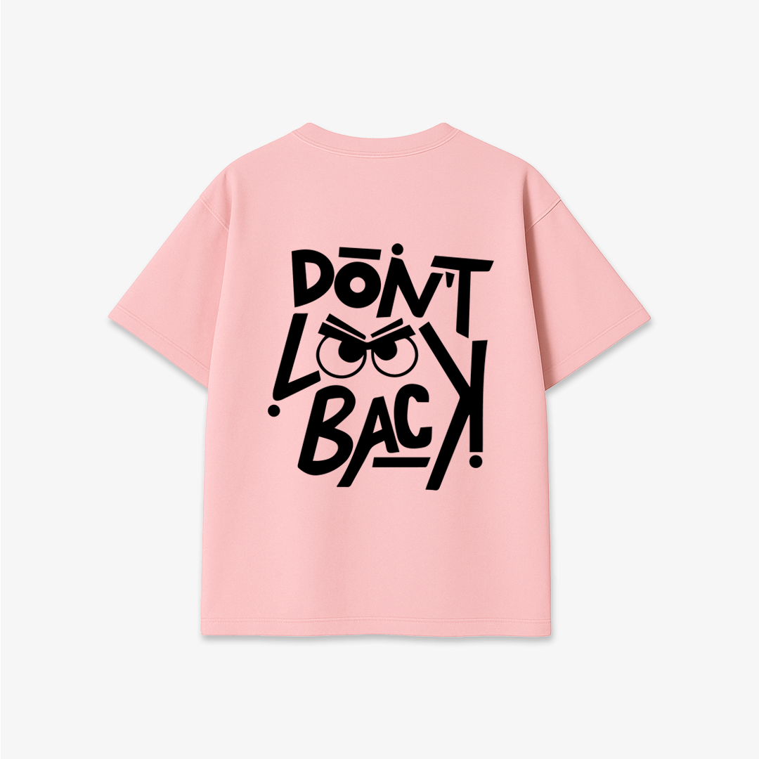 Don't Look Back - Printed Oversized T-Shirt